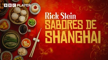 Rick Stein: Sabores de Shanghai