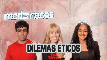 Moderneces (T1): Dilemas éticos