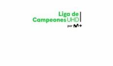 M+ Liga de Campeones UHD