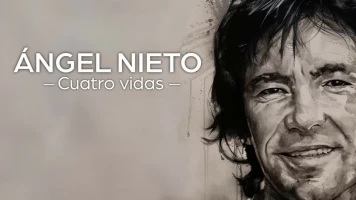 Ángel Nieto. Cuatro Vidas