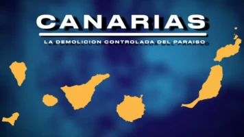Canarias: La demolición controlada del paraíso