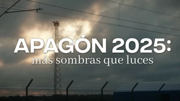 Apagón 2025: Más sombras que luces
