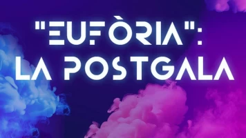 Eufòria: La Postgala