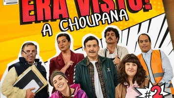Era visto! A Choupana