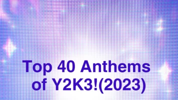 Top 40 Anthems of 2003!