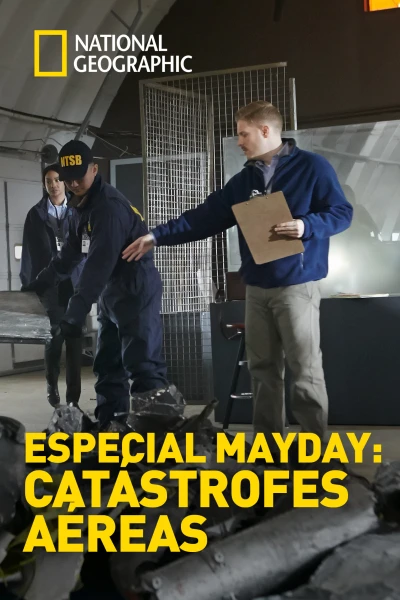 Especial Mayday: Catástrofes aéreas