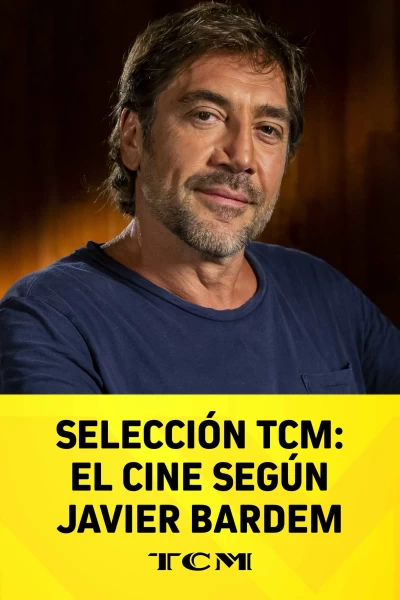Selección TCM: El Cine Según Javier Bardem