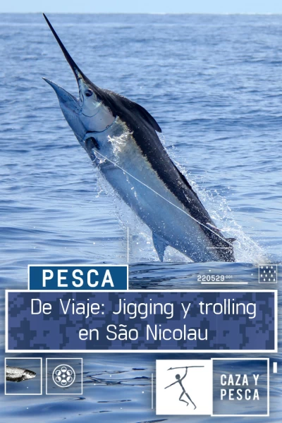 De viaje: Jigging y trolling en Sao Nicolau