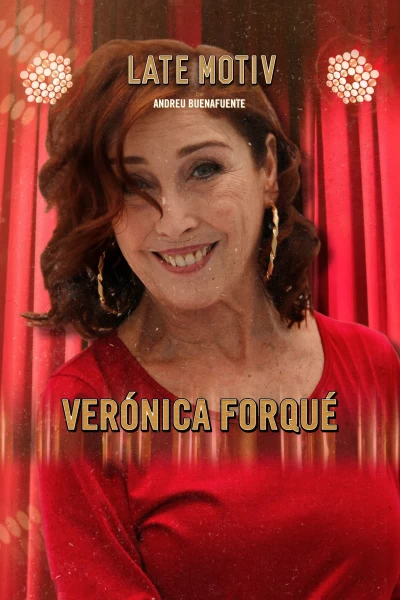 Late Motiv (T4): Verónica Forqué