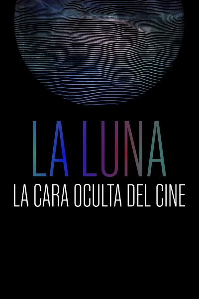 La Luna: la cara oculta del cine