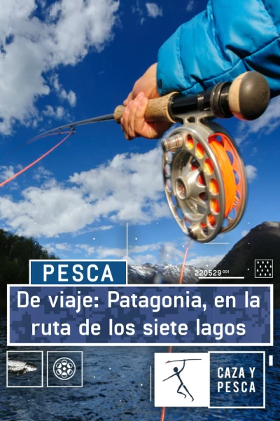 De viaje: Patagonia, en la ruta de los siete lagos