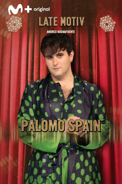 Late Motiv (T5): Palomo Spain