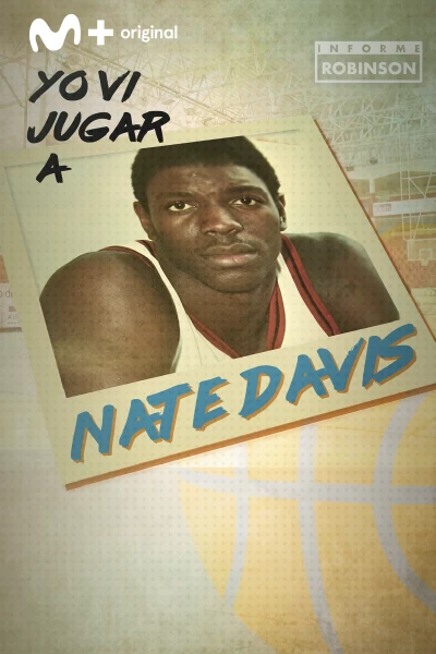 Informe Robinson. T(7). Informe Robinson (7): Yo vi jugar a Nate Davis