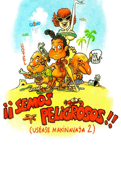 Semos peligrosos (uséase Makinavaja 2)