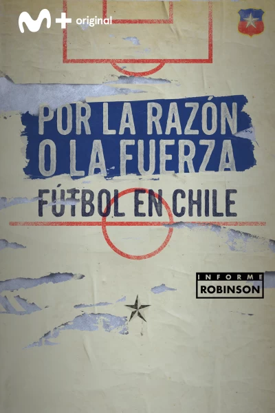 Informe Robinson. T(2). Informe Robinson (2): Por la razón o la fuerza