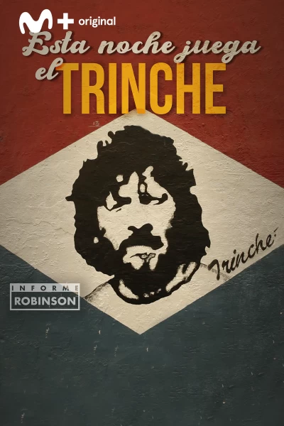 Informe Robinson. T(5). Informe Robinson (5): Esta noche juega el Trinche