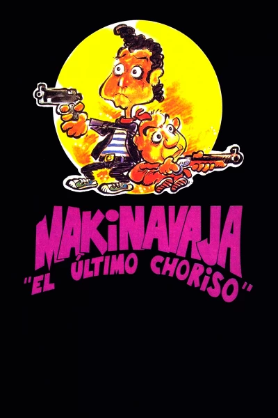 Makinavaja, el último choriso