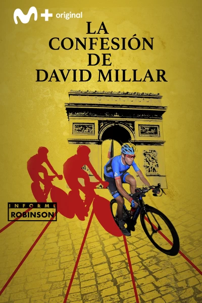 Informe Robinson. T(6). Informe Robinson (6): La confesión de David Millar