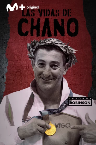 Informe Robinson. T(4). Informe Robinson (4): Las vidas de Chano