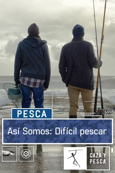 Así somos. T(T1). Así somos (T1): Difícil pescar