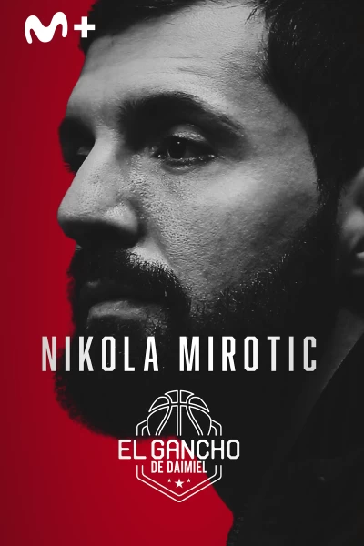 El Gancho de Daimiel: Nikola Mirotic