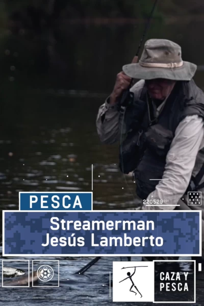 Streamerman. T(T1). Streamerman (T1): Jesús Lamberto