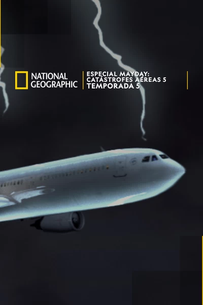 Especial Mayday: Catástrofes aéreas