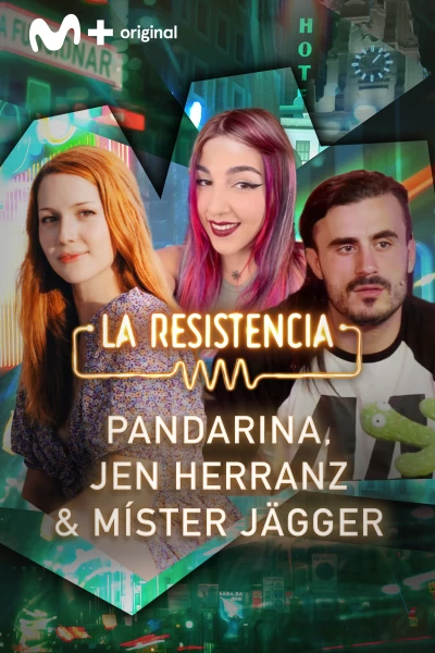 La Resistencia (T6): Mister Jägger, Jen Herranz y Pandarina