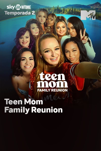 Teen Mom: Family Reunion