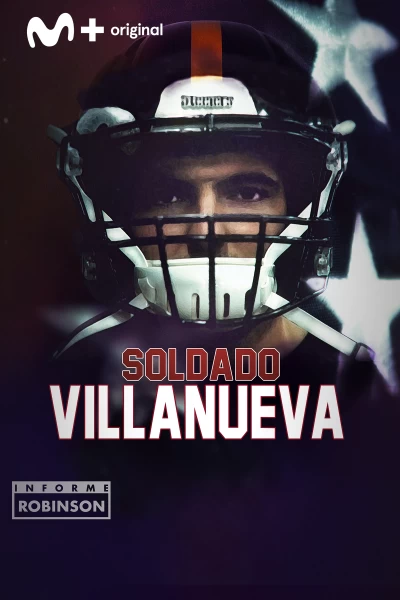 Informe Robinson. T(5). Informe Robinson (5): Soldado Villanueva