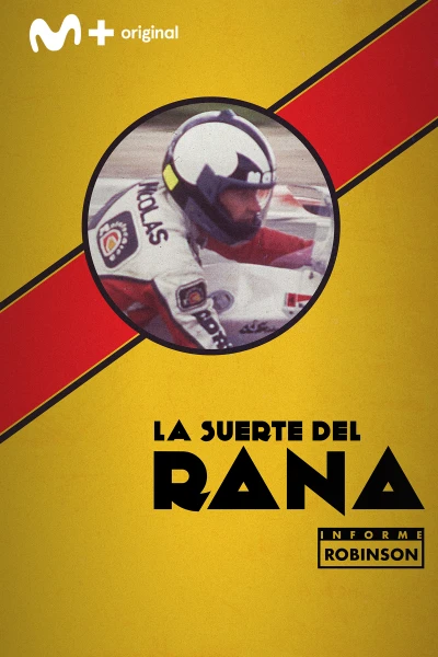 Informe Robinson. T(4). Informe Robinson (4): La suerte del Rana