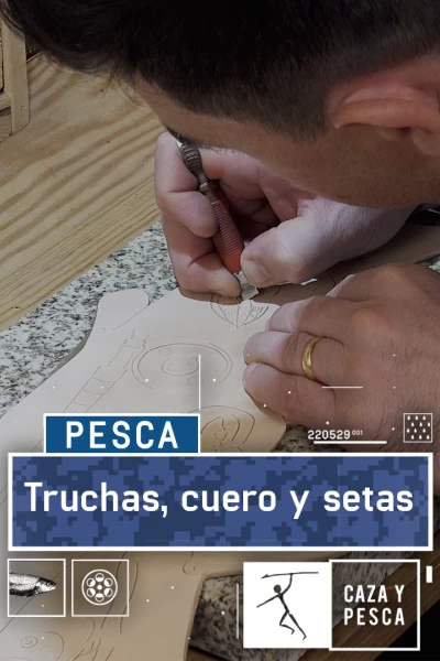 Truchas, cuero y setas