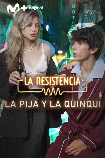 La Resistencia (T7): La Pija y la Quinqui