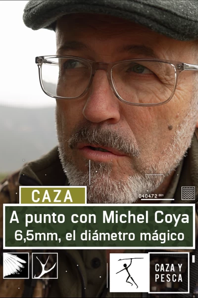 A punto con Michel Coya: 6,5mm, el diametro mágico
