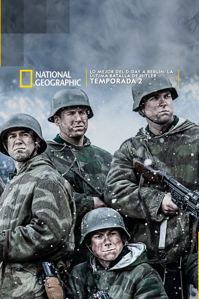 Lo mejor Del D-Day a Berlín: la última batalla de Hitler