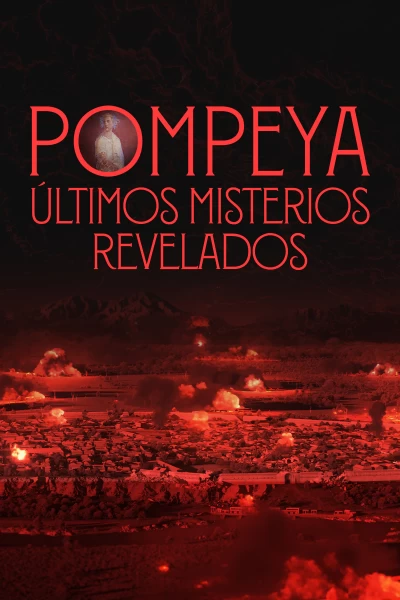 Pompeya: Últimos misterios revelados