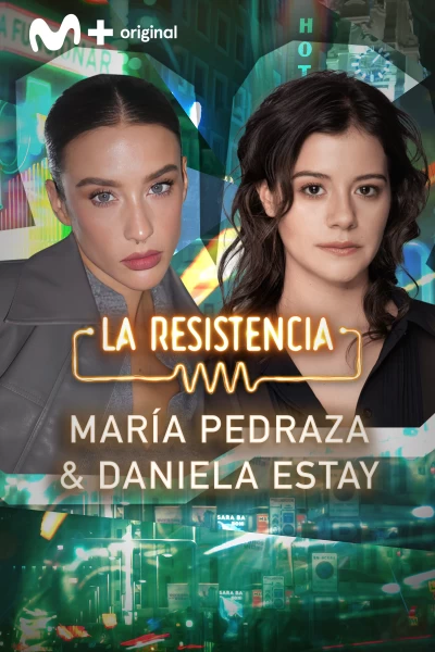 La Resistencia (T7): María Pedraza y Daniela Estay