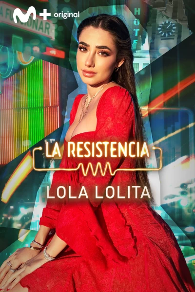 La Resistencia (T7): Lola Lolita