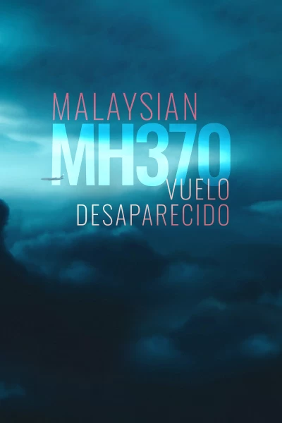 Malaysia MH370: vuelo desaparecido