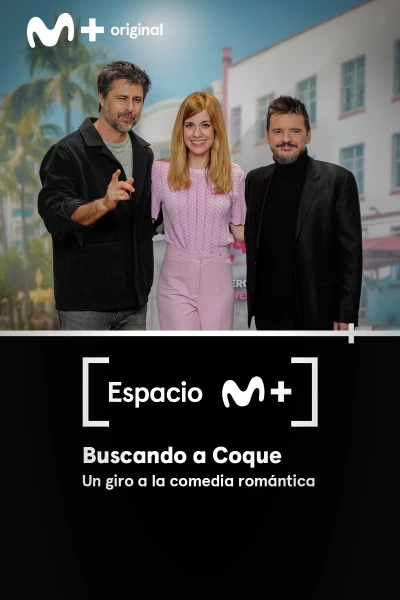 Espacio M+. T(T1). Espacio M+ (T1): Buscando a Coque. Un giro a la comedia romántica