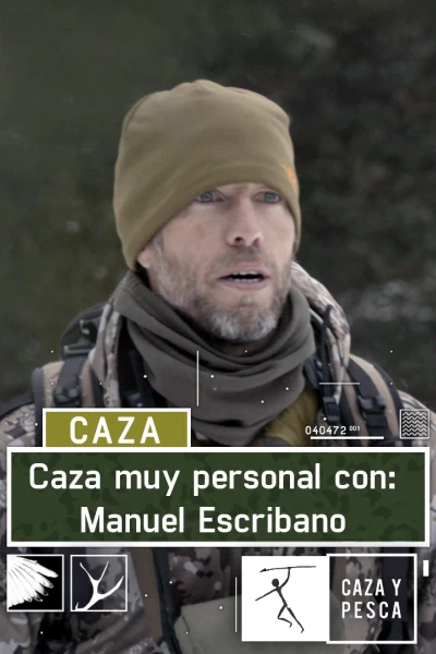Caza muy personal con: Manuel Escribano