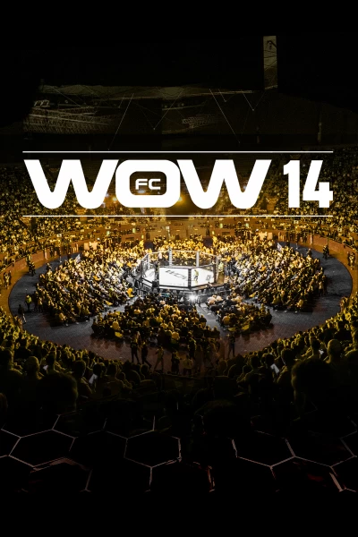 WOW 14. T(2024). WOW 14 (2024): Velada de Artes Marciales Mixtas