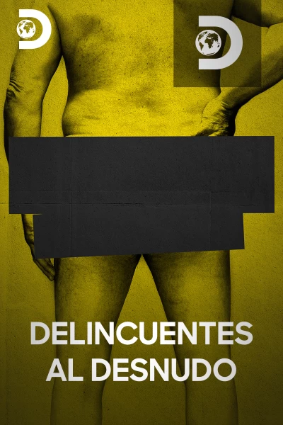 Delincuentes al desnudo