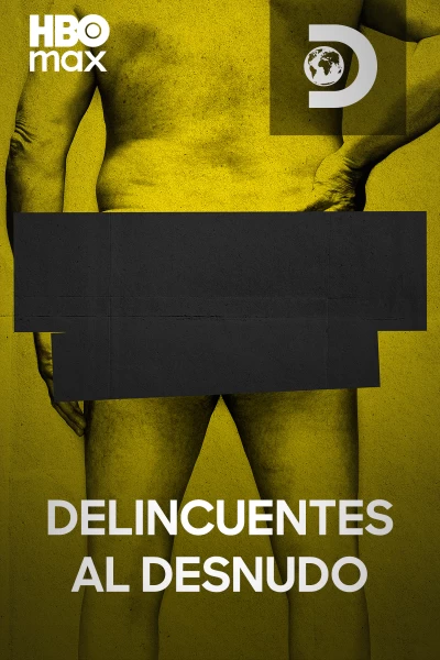 Delincuentes al desnudo