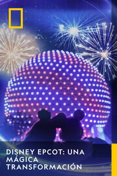 Disney EPCOT: una mágica transformación