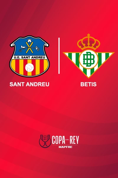 Segunda ronda. Segunda ronda: Sant Andreu - Betis