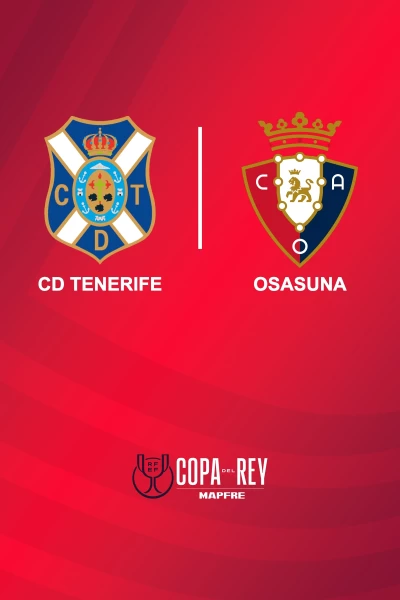 Dieciseisavos de final. Dieciseisavos de final: Tenerife - Osasuna