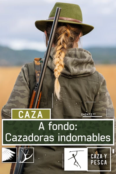 A fondo: cazadoras indomables