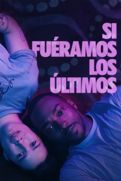 Si fuéramos los últimos