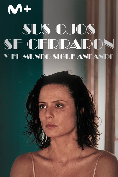 Sus ojos se cerraron y el mundo sigue andando